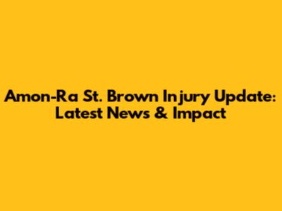 Amon-Ra St. Brown Injury Update: Latest News & Impact