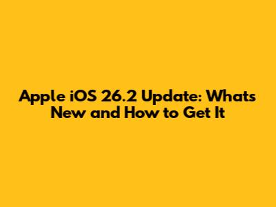 Apple iOS 26.2 Update: What's New and How to Get It