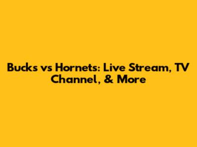 Bucks vs Hornets: Live Stream, TV Channel, & More