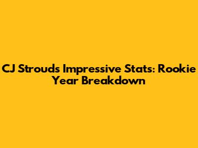 CJ Stroud's Impressive Stats: Rookie Year Breakdown