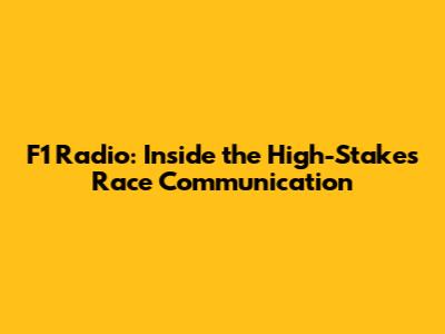 F1 Radio: Inside the High-Stakes Race Communication