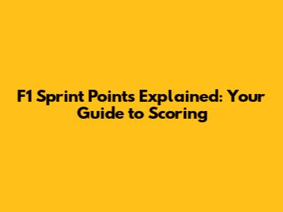 F1 Sprint Points Explained: Your Guide to Scoring