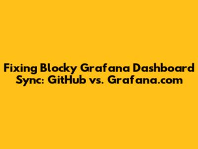 Fixing Blocky Grafana Dashboard Sync: GitHub vs. Grafana.com