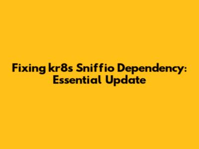 Fixing kr8s Sniffio Dependency: Essential Update