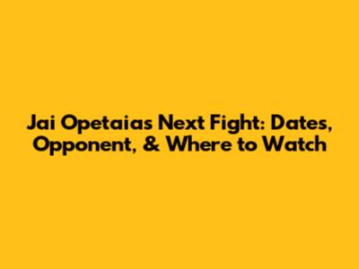 Jai Opetaia's Next Fight: Dates, Opponent, & Where to Watch