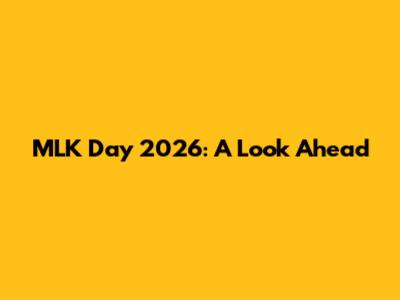 MLK Day 2026: A Look Ahead
