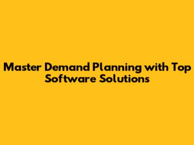 Master Demand Planning with Top Software Solutions