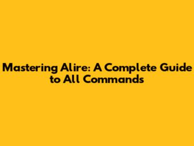 Mastering Alire: A Complete Guide to All Commands