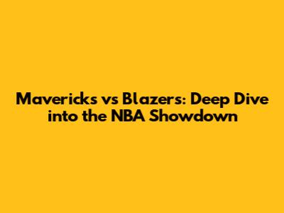 Mavericks vs Blazers: Deep Dive into the NBA Showdown