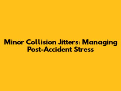 Minor Collision Jitters: Managing Post-Accident Stress
