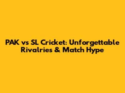 PAK vs SL Cricket: Unforgettable Rivalries & Match Hype