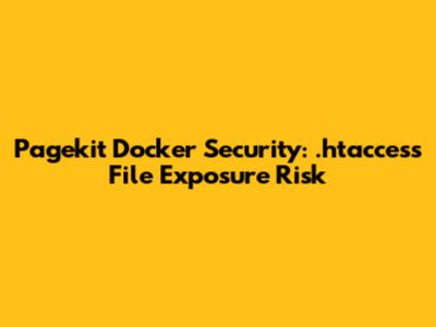 Pagekit Docker Security: .htaccess File Exposure Risk