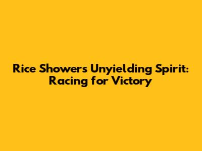Rice Shower's Unyielding Spirit: Racing for Victory