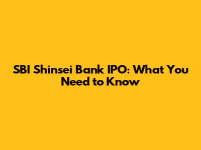 SBI Shinsei Bank IPO: What You Need to Know