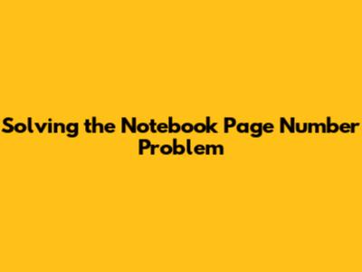 Solving the Notebook Page Number Problem
