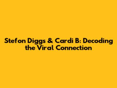 Stefon Diggs & Cardi B: Decoding the Viral Connection