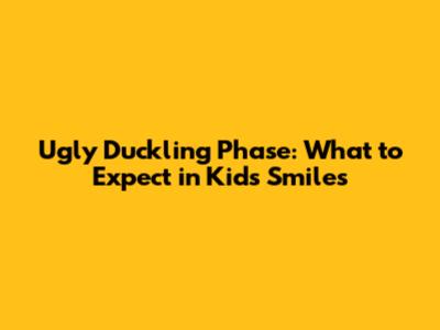 Ugly Duckling Phase: What to Expect in Kids' Smiles