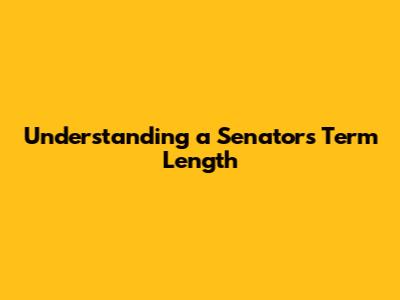 Understanding a Senator's Term Length