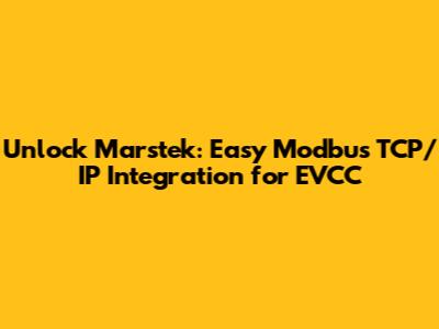 Unlock Marstek: Easy Modbus TCP/IP Integration for EVCC