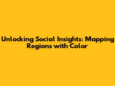 Unlocking Social Insights: Mapping Regions with Color