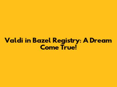 Valdi in Bazel Registry: A Dream Come True!