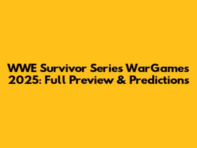 WWE Survivor Series WarGames 2025: Full Preview & Predictions